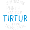 Pas parfait mais tireur