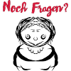 Noch Fragen?