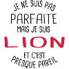 Pas parfaite mais lion