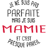 Pas parfaite mais mamie