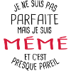 Pas parfaite mais mémé
