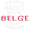 Pas parfaite mais belge