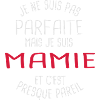 Pas parfaite mais mamie