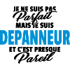 Pas parfait mais dépanneur
