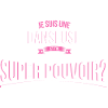 Danseuse super pouvoir cadeau