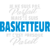 Pas parfait mais basketteur