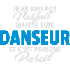 Pas parfait mais danseur