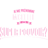 Michelle super pouvoir cadeau