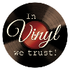 In Vinyl We Trust