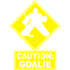 Caution Hockey Goalie