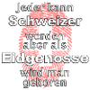 Ein richtiger Schweizer