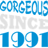 Gorgeous since 1991