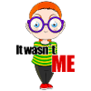 It Wasn't ME