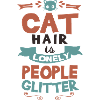 cat hair is gliter