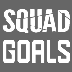 squad goals