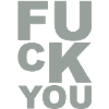 fuck you