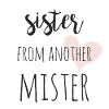 Sister from another Mister