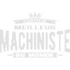 Meilleur machiniste du monde
