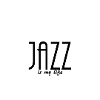 jazz is my life