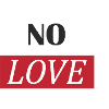 NO LOVE