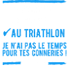 célibataire au triathlon t-shirt drole