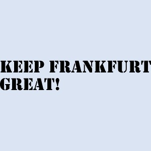 Keep Frankfurt Great #Supporter #Fans #