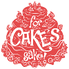 For cakes sake