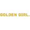 Millionaire. X GOLDEN GIRL.