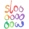 Slooow