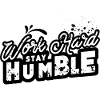 Work Hard Stay Humble