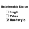 Relationship status Hardstyle | Hardstyle merchandise