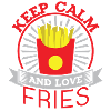Keep Calm and love Fries