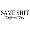 Same Shit Different Day