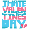 i hate valentines day