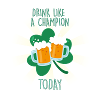 DRINK LIKE CHAMPION TODAY