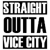 Straight Outta Vice City