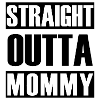 Straight Outta Maman