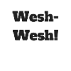 wesh wesh