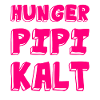 Hunger Pipi Kalt