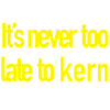 Jamais trop tard pour Kern