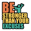 Be stonger than excuses