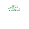 JUST VEGAN, only vegan!