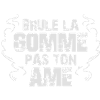 Brule la gomme Face