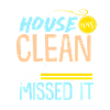 Clean House - Gift - Shirt