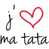 j'aime ma tata