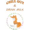 Chill Out and Drink Milk