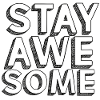 Stay great