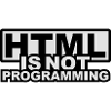 HTML is NOT Programming