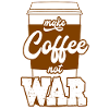 Make coffee instead of war