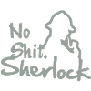 No Shit, Sherlock!